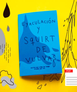 Fanzine Eyaculación y Squirt de Vulvas Vol 2.